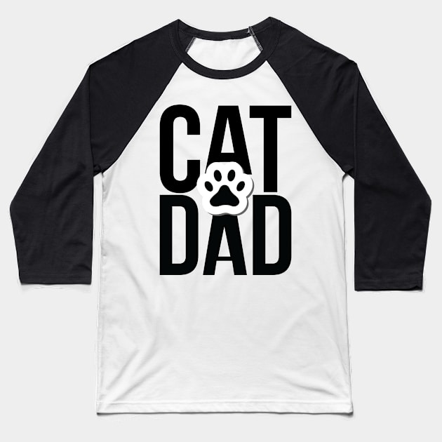 Cat Dad! Baseball T-Shirt by dustinjax